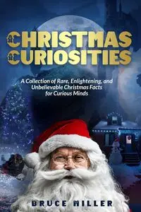 Christmas Curiosities - Bruce Miller