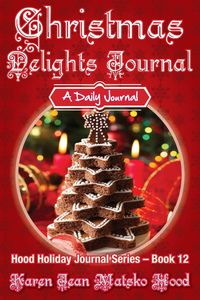 Christmas Delights Journal - Karen Jean Hood Matsko