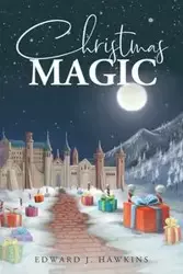 Christmas Magic (New Edition) - Edward J. Hawkins