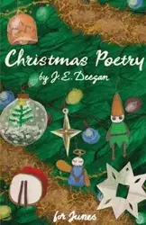 Christmas Poetry - Deegan J. E.