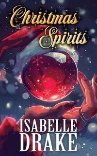 Christmas Spirits - Isabelle Drake