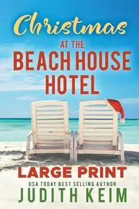 Christmas at The Beach House Hotel - Judith Keim