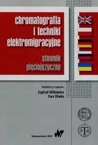 Chromatografia i techniki elektromigracyjne - Praca zbiorowa