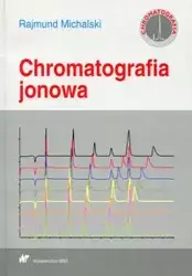 Chromatografia jonowa - Rajmund Michalski