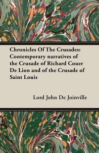 Chronicles Of The Crusades - John De Joinville Lord