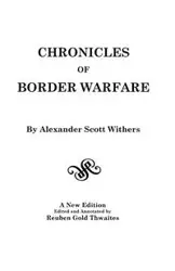 Chronicles of Border Warfare - Alexander Scott Withers