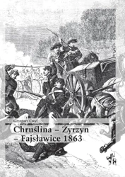 Chruślina Żyrzyn - Fajsławice 1863 - Grzegorz Cwyl