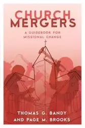 Church Mergers - Thomas G. Bandy