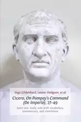 Cicero, on Pompey's Command (de Imperio), 27-49 - Gildenhard Ingo