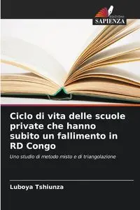 Ciclo di vita delle scuole private che hanno subito un fallimento in RD Congo - Tshiunza Luboya