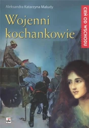 Cień od Wschodu T.3 Wojenni kochankowie - Aleksandra Katarzyna Maludy