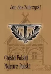 Cieśla polski. Murarz polski - Jan Sas Zubrzycki