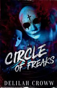 Circle of Freaks - Delilah Croww