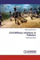 Civil-Military relations in Pakistan - Soomro Zaheer Hussain