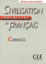 Civilisation progressive du Francais intermediaire corriges OOP - Ross Steele