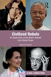 Civilized Rebels - Dennis Smith