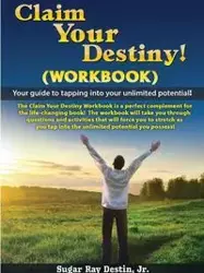 Claim Your Destiny Workbook - Destin Jr. Sugar Ray