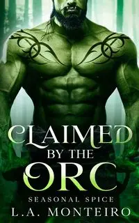 Claimed by the Orc - Monteiro