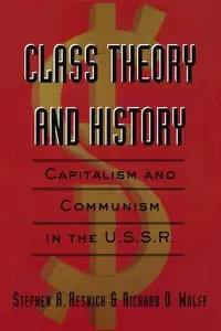 Class Theory and History - Stephen A. Resnick