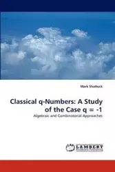 Classical q-Numbers - Mark Shattuck