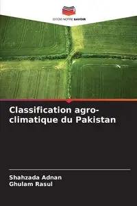 Classification agro-climatique du Pakistan - Adnan Shahzada