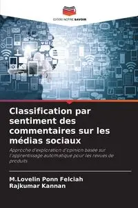 Classification par sentiment des commentaires sur les médias sociaux - Felciah M.Lovelin Ponn