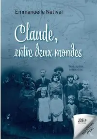 Claude, entre deux mondes - Nativel Emmanuelle