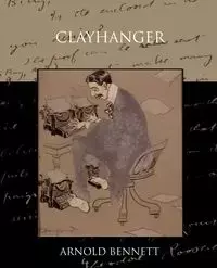 Clayhanger - Bennett Arnold