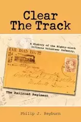 Clear the Track - Philip J. Reyburn