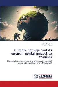 Climate change and its environmental impact to tourism - Melinda Bautista