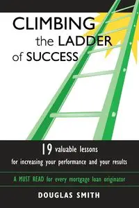 Climbing the Ladder of Success - Douglas Smith