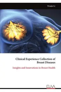 Clinical Experience Collection of Breast Diseases - Lv Wenjie