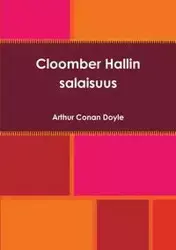 Cloomber Hallin salaisuus - Doyle Arthur Conan