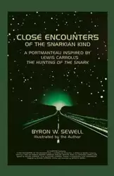 Close Encounters of the Snarkian Kind - Byron Sewell W