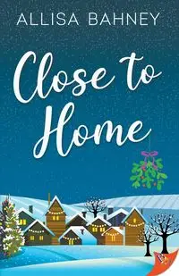 Close to Home - Bahney Allisa