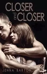 Closer and Closer - Barton Jenna