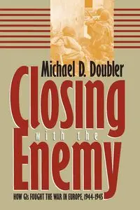 Closing with the Enemy - Michael Doubler  D.