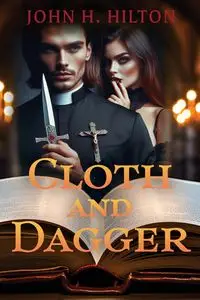 Cloth and Dagger - Hilton John H.