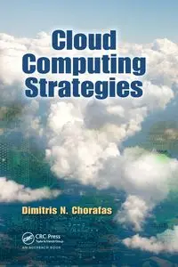 Cloud Computing Strategies - Chorafas Dimitris N.