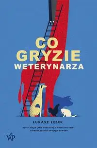 Co gryzie weterynarza - Łukasz Łebek