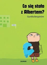 Co się stało z Albertem - Gunilla Bergstrom