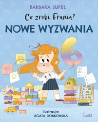 Co zrobi Frania? T.10 Nowe wyzwania - Barbara Supeł, Agata Dobkowska