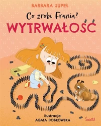 Co zrobi Frania? T.9 Wytrwałość - Barbara Supeł, Agata Dobkowska