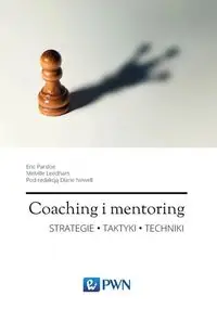 Coaching i mentoring Strategie Taktyki Techniki - Eric Parsloe, Leedham Melville, Diane Melville