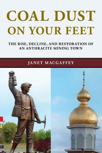 Coal Dust on Your Feet - Janet MacGaffey