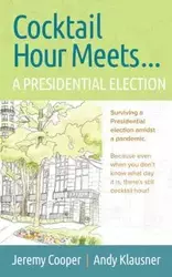 Cocktail Hours Meets...A Presidential Election - Andrew Klausner