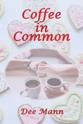 Coffee in Common - Dee Mann