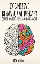 Cognitive Behavioral Therapy - Wallace Beck