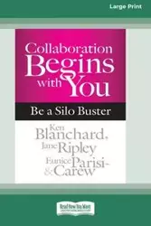 Collaboration Begins with You - Ken Blanchard