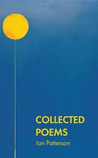 Collected Poems - Ian Patterson